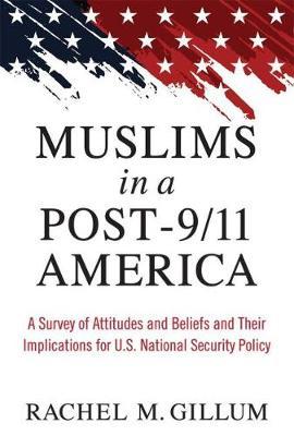 Muslims in a Post-9/11 America by Rachel M. Gillum image