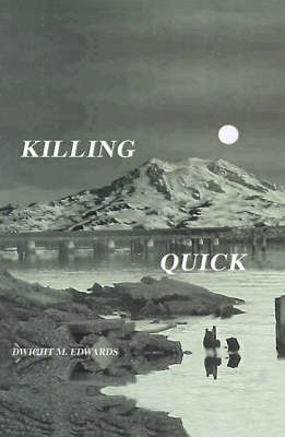 Killing Quick on Paperback by Dwight M. Edwards