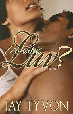 What Is Luv? by Jay Tyvon image