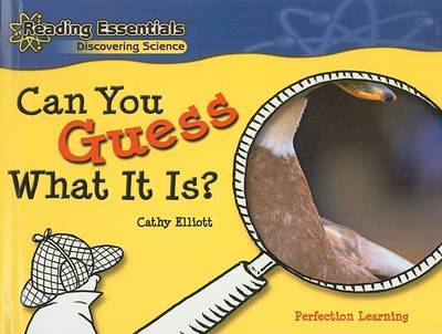 Can You Guess What It Is? on Hardback by Cathy Elliott