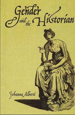 Gender and the Historian by Johanna Alberti image