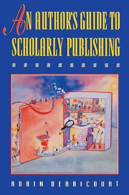 An Author's Guide to Scholarly Publishing by Robin Derricourt image