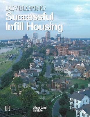 Developing Successful Infill Housing by Diane R Suchman image