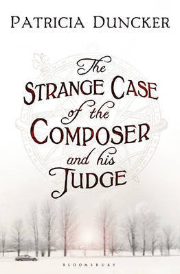 The Strange Case of the Composer and His Judge on Paperback by Patricia Duncker