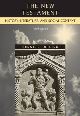 The New Testament: History, Literature and Social Context by Dennis C. Duling image