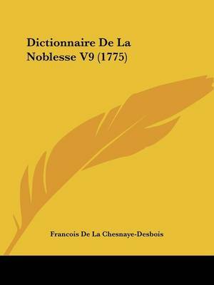 Dictionnaire De La Noblesse V9 (1775) image