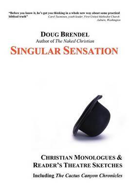 Singular Sensation: Christian Monologues & Reader's Theatre Sketches by Douglas Brendel image
