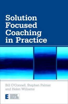 Solution Focused Coaching in Practice by Bill O'Connell image