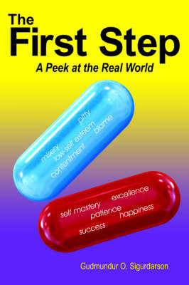 The First Step: A Peek at the Real World on Paperback by O. Sigurdarson Gudmundur O. Sigurdarson