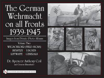 The German Wehrmacht on all Fronts 1939-1945, Images from Private Photo Albums by Spencer Anthony Coil image