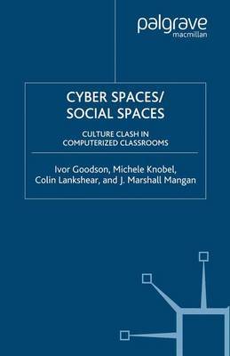 Cyber Spaces/Social Spaces by Ivor F. Goodson image