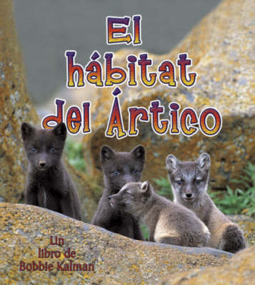El Habitat del Artico by Bobbie Kalman image