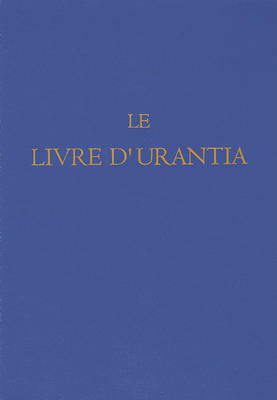 Le Livre D'Urantia on Paperback by Editors of Urantia Foundation