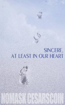 Sincere, at Least in Our Heart by Nomask Cesarscoin image