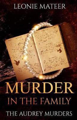 Murder in the Family by Leonie F Mateer image