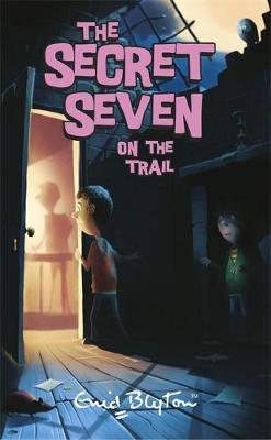 Secret Seven: Secret Seven On The Trail by Enid Blyton image