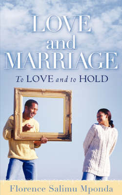 Love and Marriage by Florence Salimu Mponda image