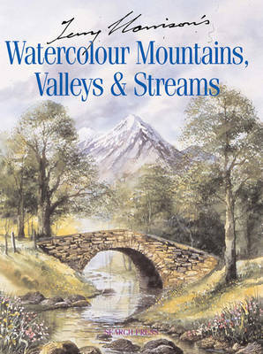 Terry Harrison's Watercolour Mountains, Valleys & Streams by Terry Harrison image