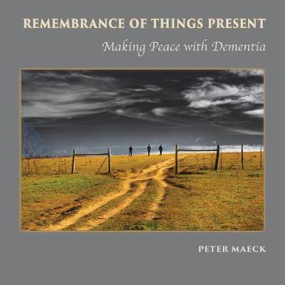 Remembrance of Things Present by Peter Maeck image