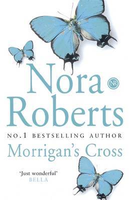 Morrigan's Cross (Circle Trilogy #1) by Nora Roberts image