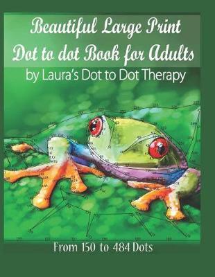 Beautiful Large Print Dot to Dot For Adults by Laura's Dot to Dot Therapy image