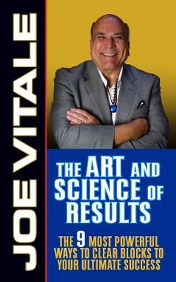 The Art and Science of Results by Joe Vitale image