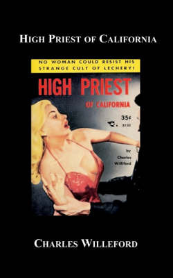 High Priest of California by Charles Ray Willeford