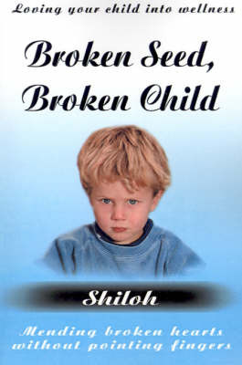Broken Seed, Broken Child by Shiloh image