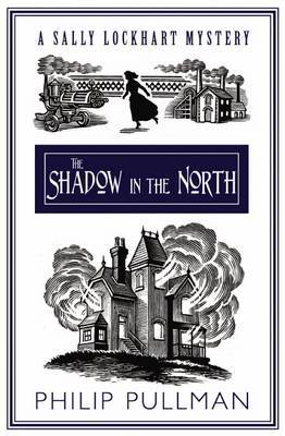 The Shadow in the North by Philip Pullman