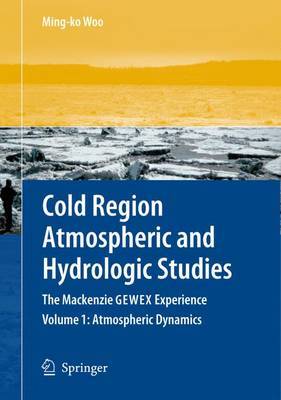 Cold Region Atmospheric and Hydrologic Studies. The Mackenzie GEWEX Experience image