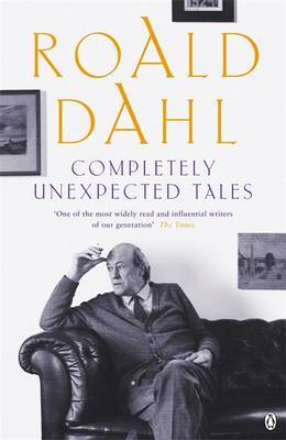 Completely Unexpected Tales by Roald Dahl image