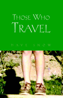 Those Who Travel by Dave Snow image