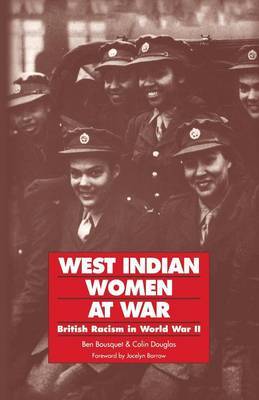 West Indian Women at War by Ben Bousquet image