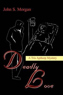 Deadly Love by John S. Morgan image