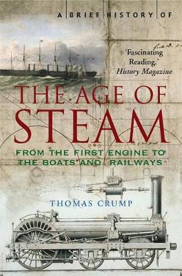A Brief History of the Age of Steam by Thomas Crump image