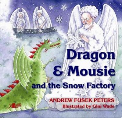 Dragon & Mousie and the Snow Factory by Andrew Peters image