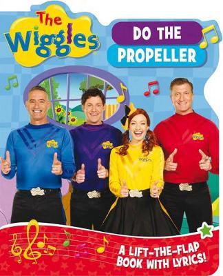 The Wiggles Lift-the-Flap Books with Lyrics: Do the Propeller by The Wiggles image