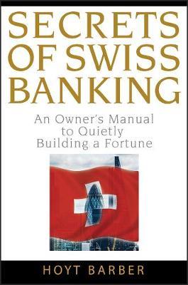 Secrets of Swiss Banking by Hoyt Barber image