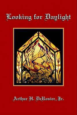 Looking for Daylight by Arthur H Derosier, JR. image
