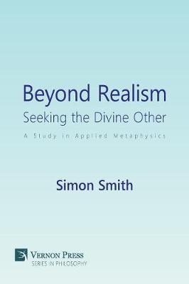 Beyond Realism: Seeking the Divine Other by Simon Smith image