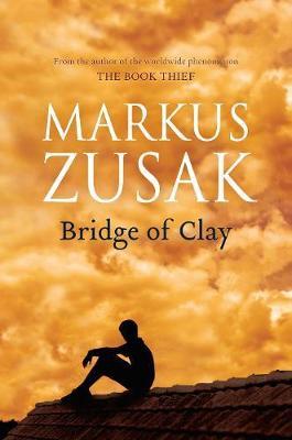 Bridge of Clay by Markus Zusak image