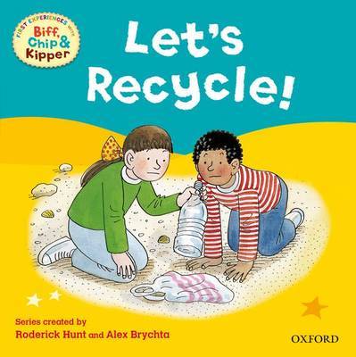 Oxford Reading Tree Read With Biff, Chip, and Kipper: First Experiences: Let's Recycle! by Rod Hunt image