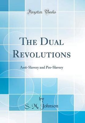 The Dual Revolutions by S M Johnson image