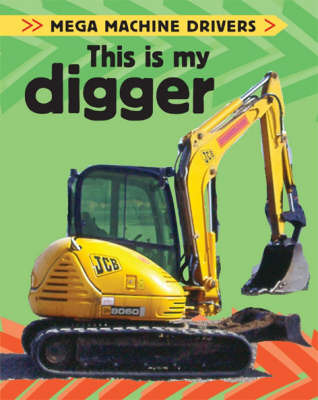 This is My Digger by Chris Oxlade image
