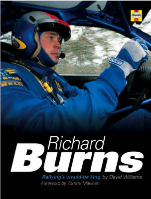 Richard Burns: Rallying's Would-be King on Hardback by David Williams, Ph.D.