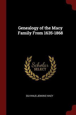 Genealogy of the Macy Family from 1635-1868 by Silvanus Jenkins Macy image