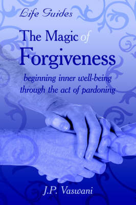 The Magic Of Forgiveness by J.P. Vaswani image