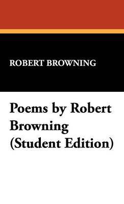 Poems by Robert Browning (Student Edition) by Robert Browning image