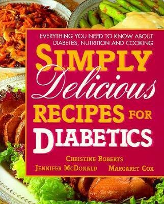 Simply Delicious Recipes for Diabetics by Christine Roberts image
