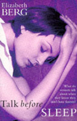Talk Before Sleep by Elizabeth Berg image